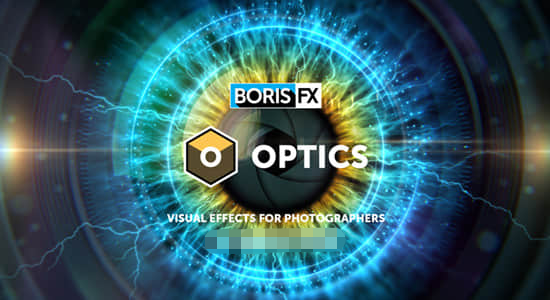 LR/PS插件（可独立安装）-专业数字光学胶片颗粒调色光晕摄影视觉效果工具 BorisFX Optics 2021.1 Win破解版